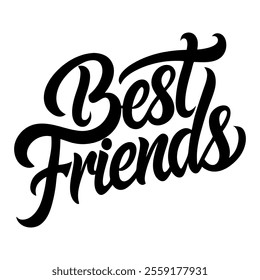 Calligraphic text “Best Friends”, black on white background