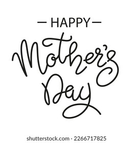 Calligraphic text Happy Mothers day isolated on white background