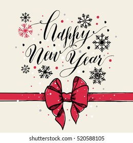 Calligraphic Text Happy New Year With Snowflakes And Red Bow. Hand Drawn Style Post Card.