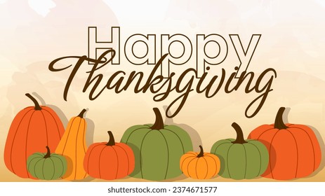 Calligraphic text Happy Thanksgiving with illustrated pumpkins. Vector Background with lettering and illustrations. Colorful nature illustration for Thanksgiving, web banner, advertising poster.
