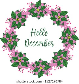 Calligraphic text hello december, with elegant pink flower frame. Vector