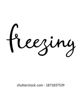 Calligraphic and typographic design element. Hand drawn lettering - freezing