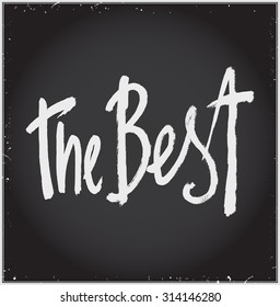 Calligraphic vector hand written white text. The Best.