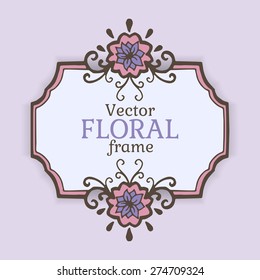 Calligraphic vintage frame with floral pattern. Vector illustration