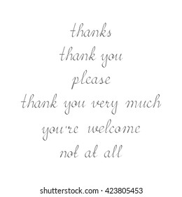 Calligraphic words of appreciation. Thanks, thank you, please, you're welcome, not at all. General phrases lettering. Handwritten popular words. Vector illustration