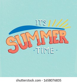 Calligraphic Writing "It's Summer Time" vector illustration. Hand written text on aqua blue textured background. 