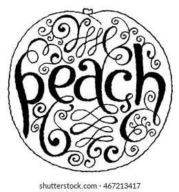 Calligraphical Lettering Peach. Hand drawn Fruit Label with Swirl, Curl and Crunge Effect.