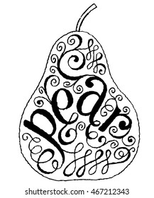 Calligraphical Lettering Pear. Hand drawn Fruit Label with Swirl, Curl and Crunge Effect.