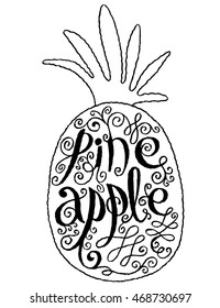 Calligraphical Lettering Pineapple. Hand drawn Fruit Label with Swirl, Curl and Crunge Effect.