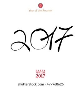 Calligraphy 2017 Happy New Year sign card with Rooster.
Vector illustration.