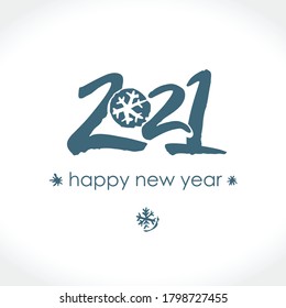 Calligraphy 2021 and snowflake. Happy New Year text design. Handwritten 2021 with wishes vector template. Brochure design template, card, poster, banner. Black symbol on a light background.
