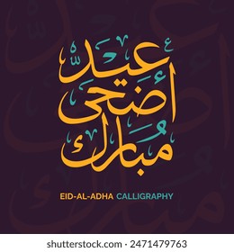 Calligraphy of Arabic text of Eid Al Adha for the celebration of Muslim community festival Arabic Typography Eid Mubarak, Muslim festival. Translation "Eid Ul Adha Mubarak"