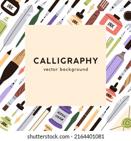 Calligraphy art card background. Craft supplies, paints, brushes, ink frame on square-shaped template for ad promotion post of artists store, school, atelier. Colored flat vector illustration