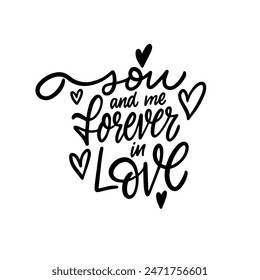 A calligraphy artwork with You and Me Forever in Love in hearts is a romantic expression of affection and sentiment