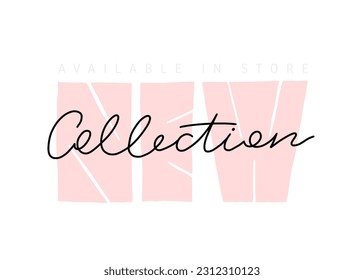 Calligraphy banner New collection in pastel colors for clothes, template, flyer, leaflet, booklet, invitation, tickets, brochure, presenting, web page, email letter. Minimalistic vector illustration.