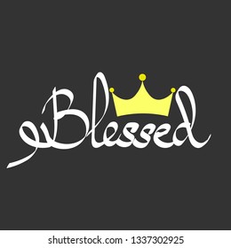 Calligraphy blessed. Crown with text in dark background