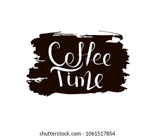 Calligraphy coffee time. Brown spot of ink. White inscription. Vector illustration.