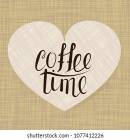 Calligraphy coffee time. Handwriting phrase vector illustration. The sign for the cafe. Heart fabric design.