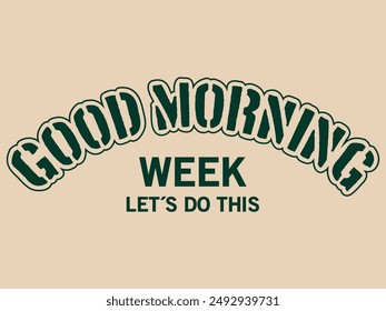 Calligraphy design t shirt motivational, good morning