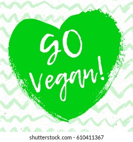 Calligraphy Go Vegan. Vector hand drawn sign. Elements for design. Motivational quote.