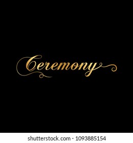 calligraphy, gold script word: ceremony 