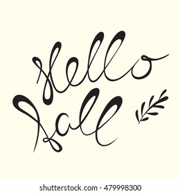 Calligraphy graphic design element. Hello Fall hand lettering words.