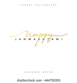 Calligraphy for greeting card inscription Happy Janmashtami. Indian festival Krishna  handmade