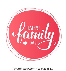 Calligraphy and hand drawn lettering for Happy Family Day card. Square vector illustration for card, postcard, poster, banner.