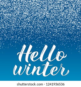Calligraphy hand lettering Hello Winter on blue background with snowfall confetti. Seasonal typography poster. Holidays vector illustration. Easy to edit template for postcard, banner, invitation etc.