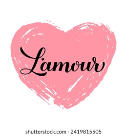L’Amour calligraphy hand lettering on grunge heart. Love inscription in French. Valentines day greeting card. Vector template for banner, postcard, typography poster, shirt, flyer, sticker, etc