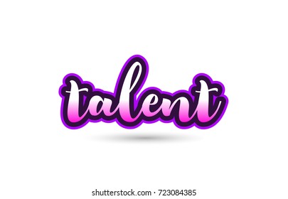 Calligraphy hand written pink  talent word text font in pink color and beautiful typography design