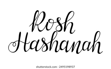 Calligraphy handwriting text Rosh Hashanah. Greeting card template for holiday banner, postcard, greeting card. Black vector lettering isolated on white background