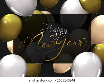 Calligraphy Happy New Year Text on Black Background Decorated with Colorful Glossy Balloons.