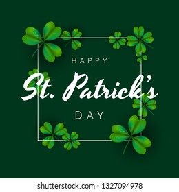 Calligraphy of Happy St Patrick's Day on green background decorated with clover leaves. Can be used as template or poster design.