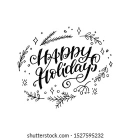 Calligraphy inscription Happy Holidays with linear Christmas tree branches and stars. Handwritten greeting phrase with sketched elements. Ornate lettering message with decorative strokes. Vector