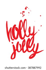 Calligraphy inscription "holly jolly". Red letters on white. Saved brushes defects.