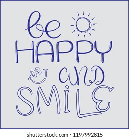 Calligraphy Inspirational quote. Lettering. Motivation for life and happiness. For postcard and poster graphic design.

