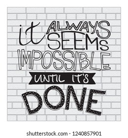 Calligraphy Inspirational quote. Lettering. Motivation for life and happiness. For postcard and poster graphic design.


