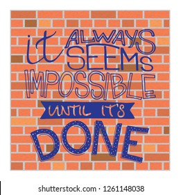 Calligraphy Inspirational quote. Lettering. Motivation for life and happiness. For postcard and poster graphic design.

