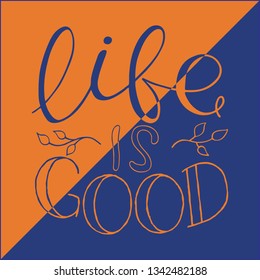 Calligraphy Inspirational quote. Lettering. Motivation for life and happiness. For postcard and poster graphic design.

