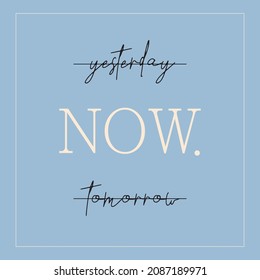 Calligraphy Inspirational quote. Motivational saying. Inspiring Creative Motivation Quote Poster. Vector typography for home decor, t shirts, mugs, posters, banners, greeting cards. Lettering quotes.