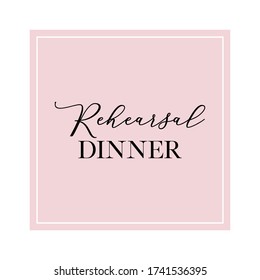 Calligraphy invitation card, banner or poster graphic design handwritten lettering vector element. Rehearsal dinner quote.