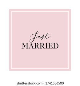 Calligraphy invitation card, banner or poster graphic design handwritten lettering vector element. Just married quote.