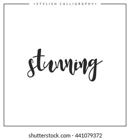 Calligraphy isolated on white background inscription phrase, stunning.