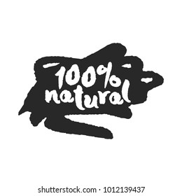 Calligraphy label One Hundred Percent Natural on a black hand drawn scribble. Isolated on white. Clipping paths included.