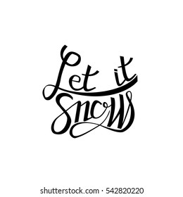 calligraphy. Let it snow poster or card. Grey Letters on the White Background