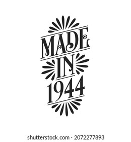 Calligraphy lettering 1944 birthday, Made in 1944