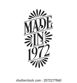 Calligraphy lettering 1972 birthday, Made in 1972