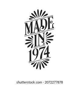 Calligraphy lettering 1974 birthday, Made in 1974