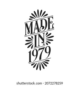 Calligraphy lettering 1979 birthday, Made in 1979